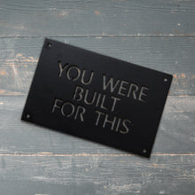 Load image into Gallery viewer, you were build for this metal sign by jimmy don 