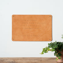 Load image into Gallery viewer, &quot;If I had a flower&quot; Leather Sign