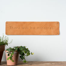 Load image into Gallery viewer, "Miracles" Leather Sign