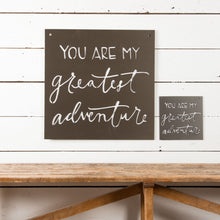 Load image into Gallery viewer, "Greatest Adventure" Sign (INACTIVE)