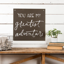 Load image into Gallery viewer, "Greatest Adventure" Sign (INACTIVE)